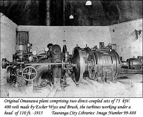 Tauranga City Libraries: Image Number 99-888 Original Omanawa plant comprising two direct-coupled sets of 75 k.W. 400 Volt made by Escher Wyss and Brush, the turbines working under a head of 110 ft. 1915