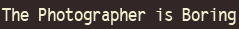 The Photographer is Boring