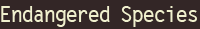 Endangered Species