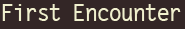 First Encounter