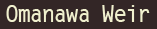 Omanawa Wier